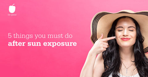Plum Blogs-5 things you must do after sun exposure