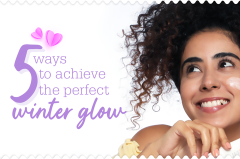 5 ways to achieve the perfect winter glow