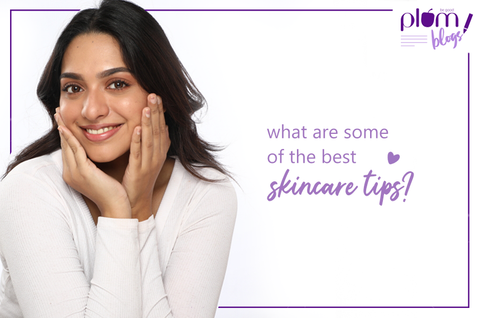 Skincare tips