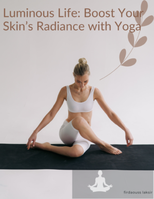 Luminous-life-boost-your-skin-s-radiance-with-yoga_