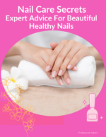 Nail Care Secrets: Expert Advice for Beautiful, Healthy Nails