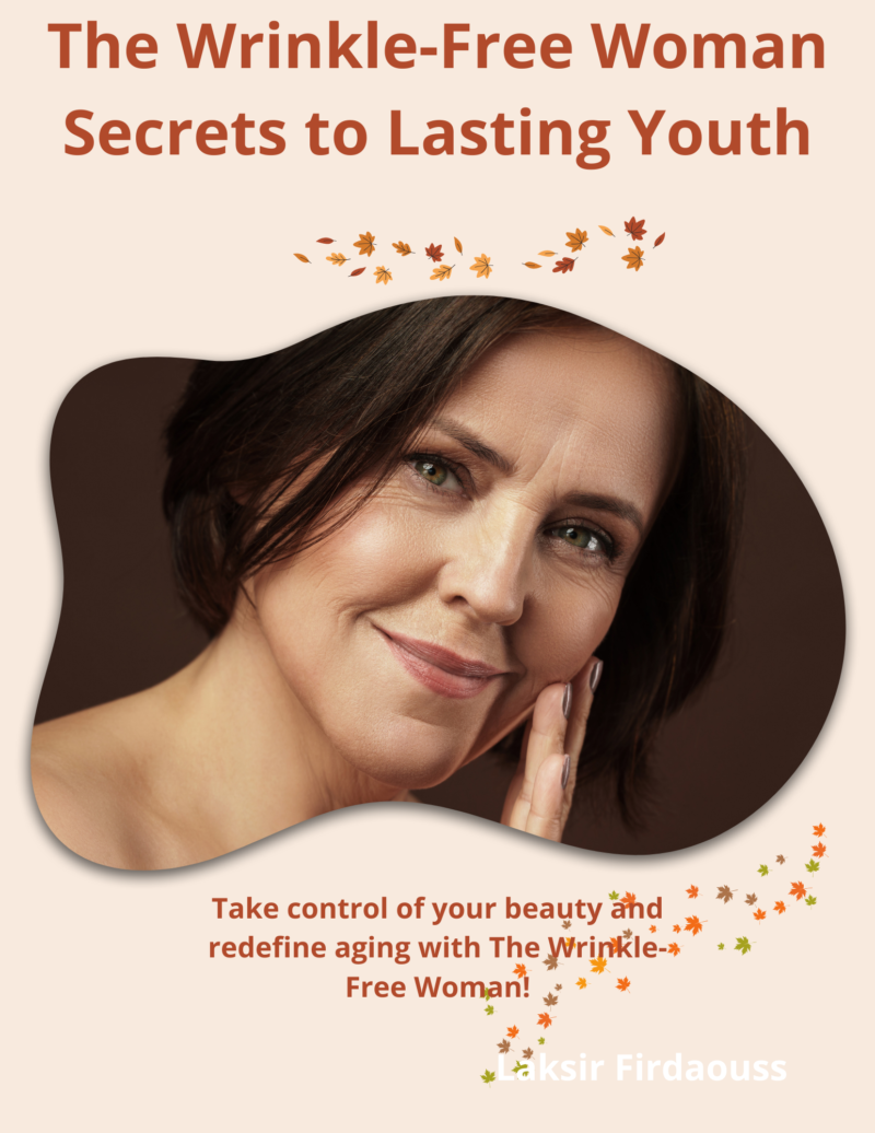 The Wrinkle-Free Woman: Secrets to Lasting Youth